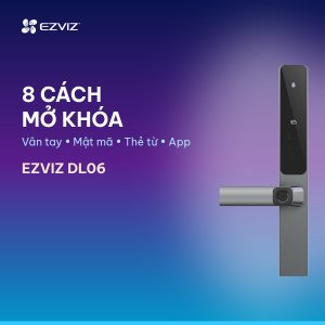 Khóa vân tay EZVIZ DL06 – 8 cách mở khóa