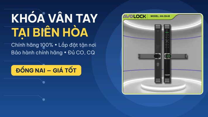 Khóa vân tay tại Biên Hòa — chính hãng Avolock, lắp đặt tận nơi