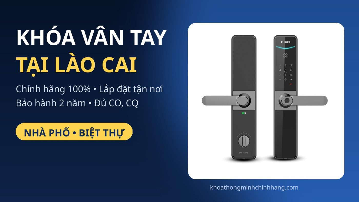 Lắp khóa vân tay tại Lào Cai — chính hãng Philips, lắp đặt tận nơi